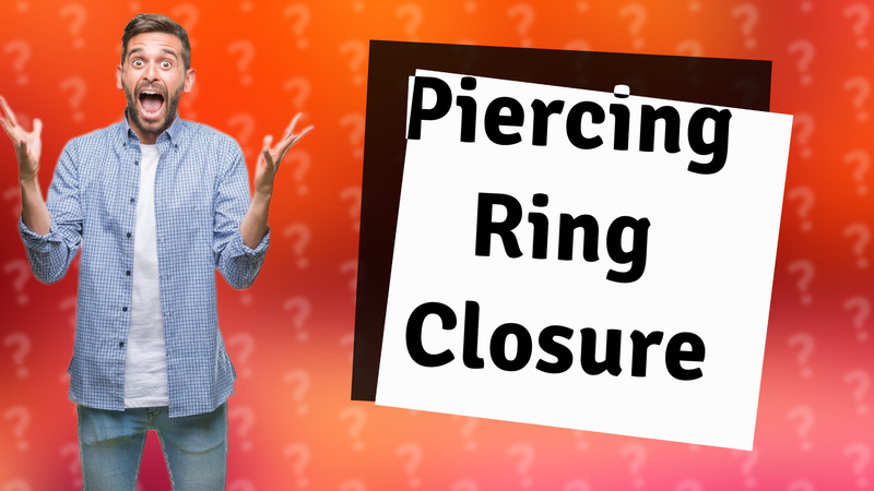 Piercing Ring Closure
