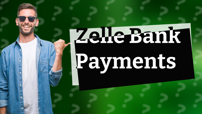 Zelle Bank Payments
