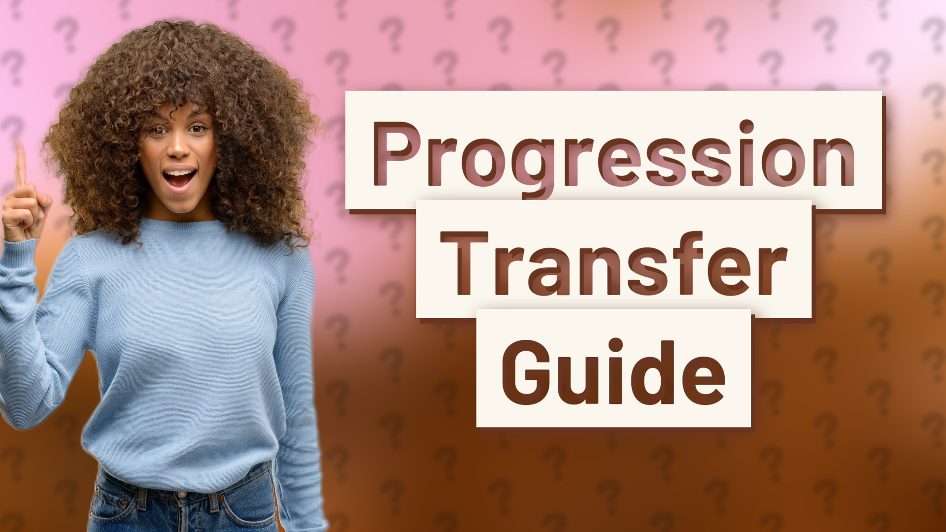 Progression Transfer Guide