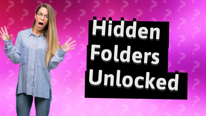 Hidden Folders Unlocked