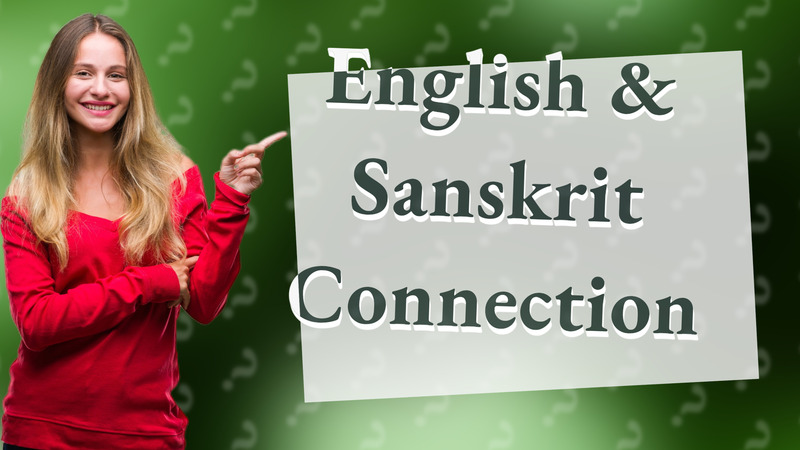 English & Sanskrit Connection