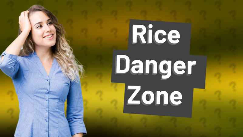 Rice Danger Zone