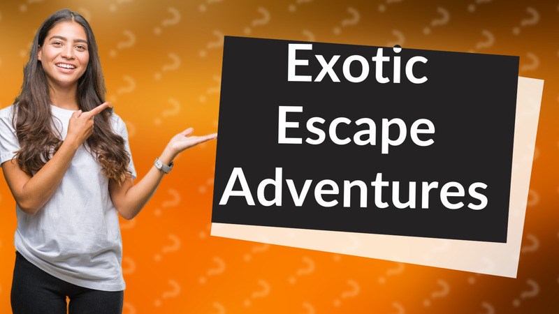 Exotic Escape Adventures