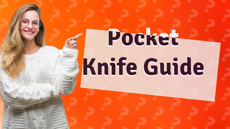 Pocket Knife Guide