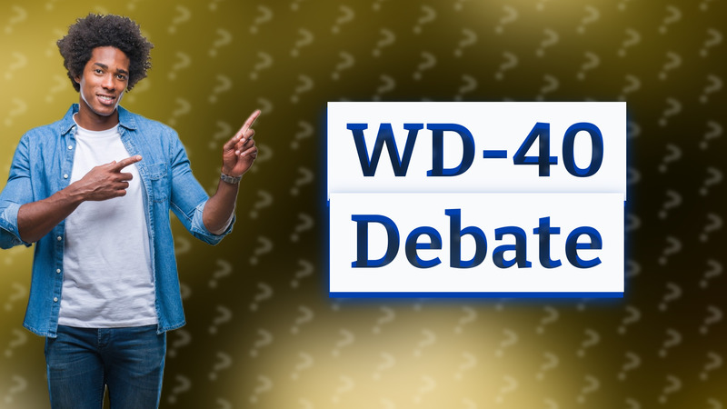 WD-40 Debate