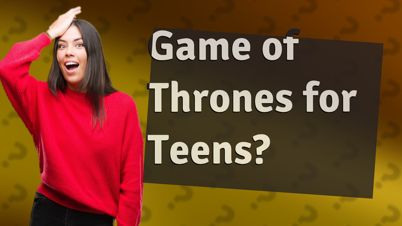 Game of Thrones for Teens?