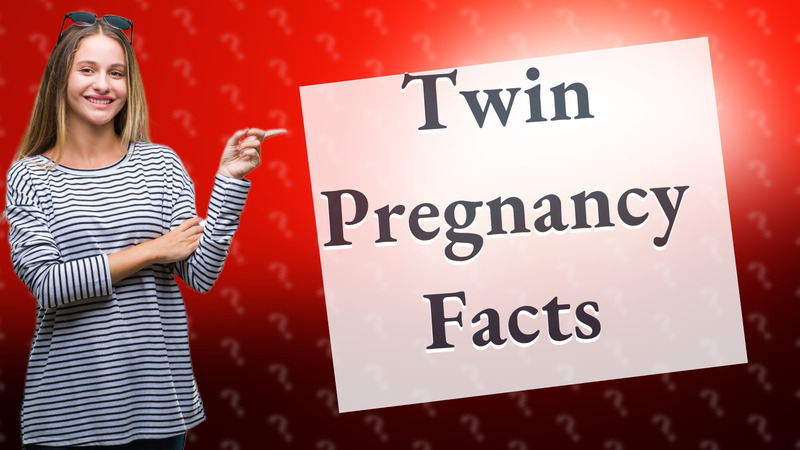 Twin Pregnancy Facts