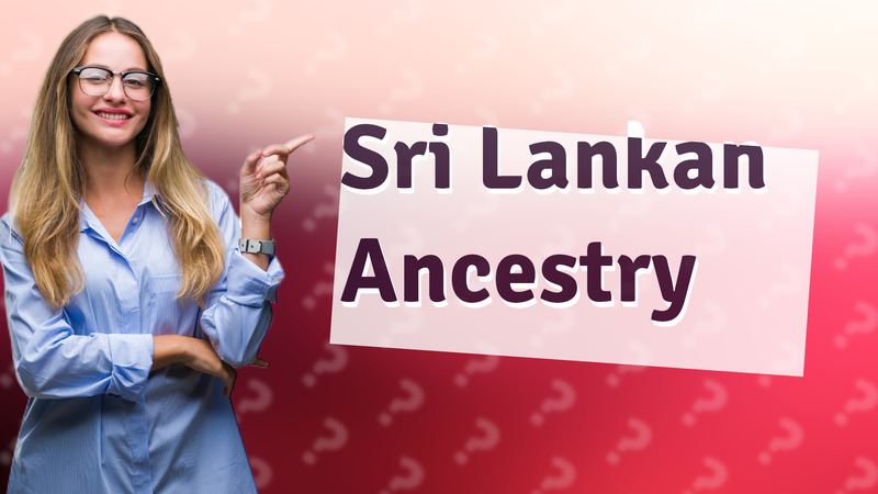 Sri Lankan Ancestry