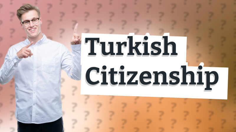 Turkish Citizenship