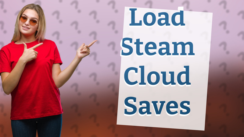 Load Steam Cloud Saves