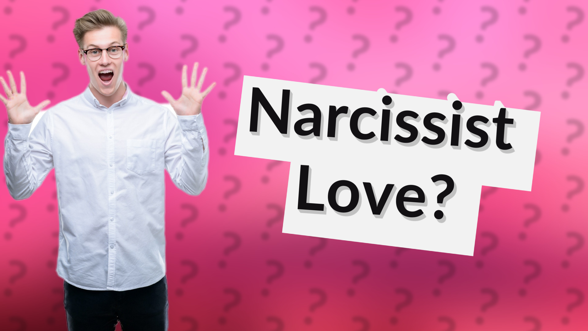 Narcissist Love?