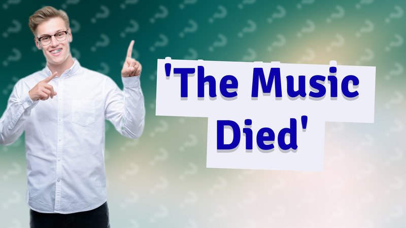 'The Music Died'
