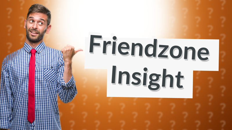 Friendzone Insight