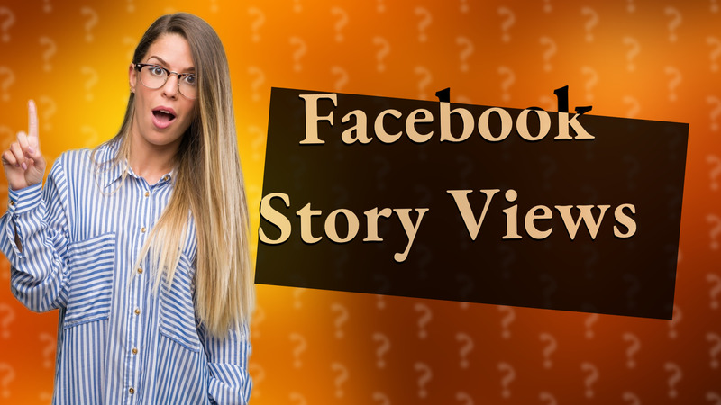 Facebook Story Views