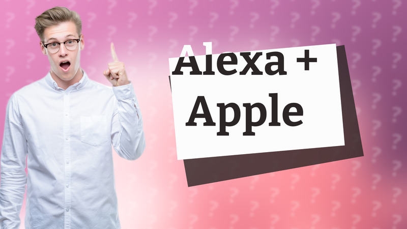 Alexa + Apple