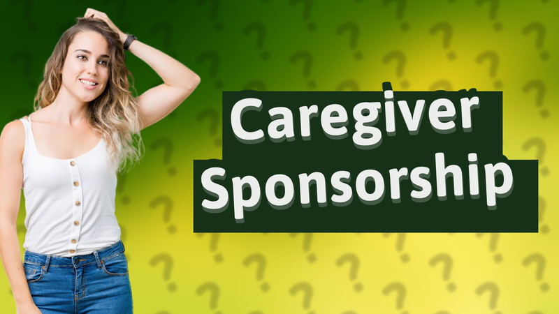 Caregiver Sponsorship
