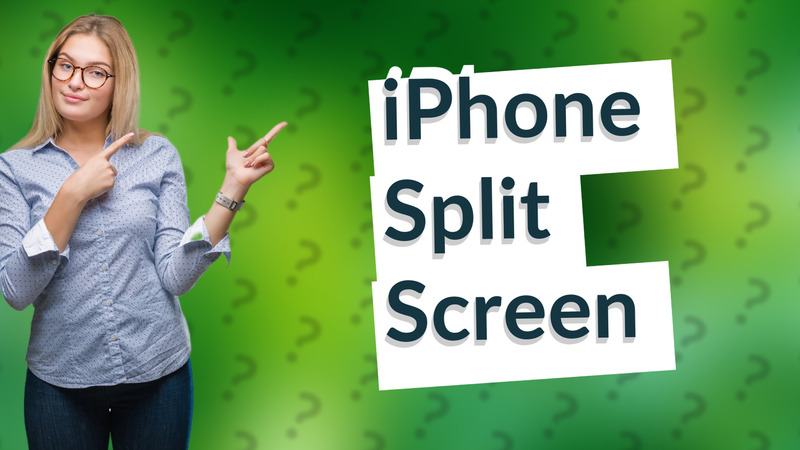 iPhone Split Screen