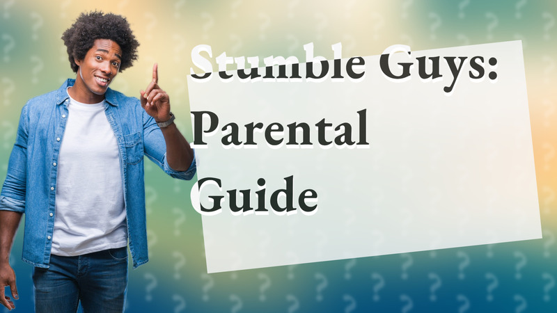 Stumble Guys: Parental Guide