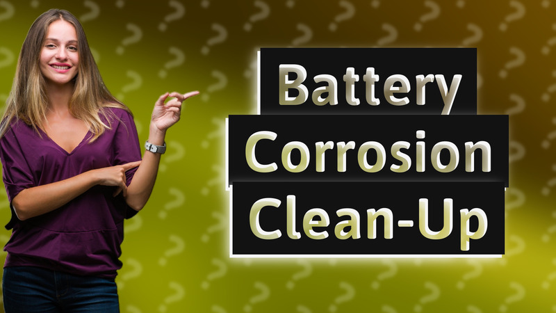 Battery Corrosion Clean-Up