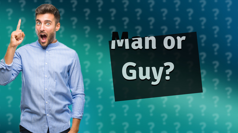 Man or Guy?