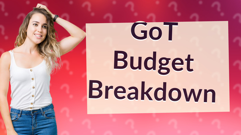 GoT Budget Breakdown