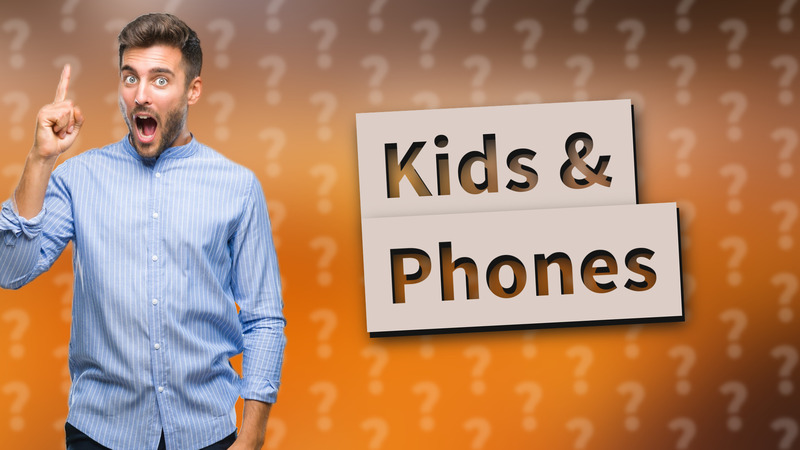 Kids & Phones