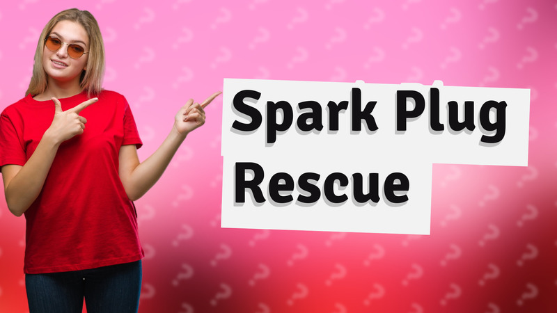 Spark Plug Rescue