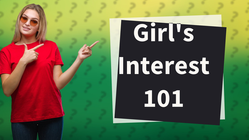 Girl's Interest 101