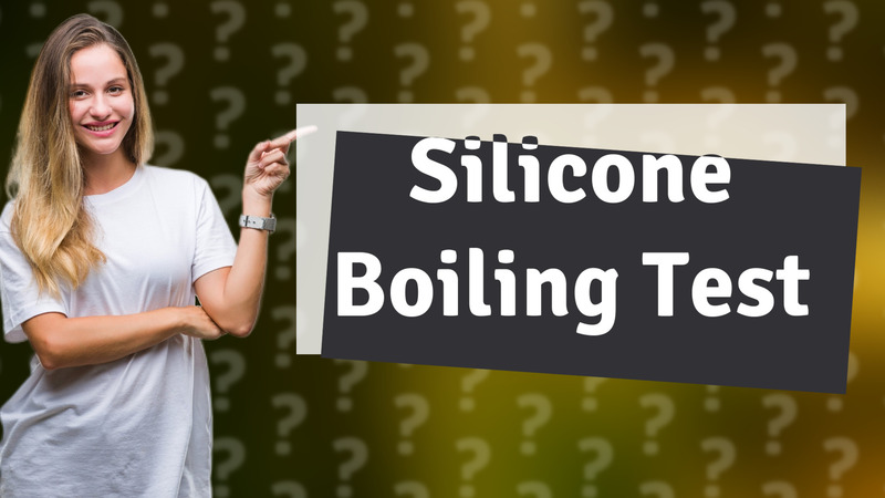 Silicone Boiling Test