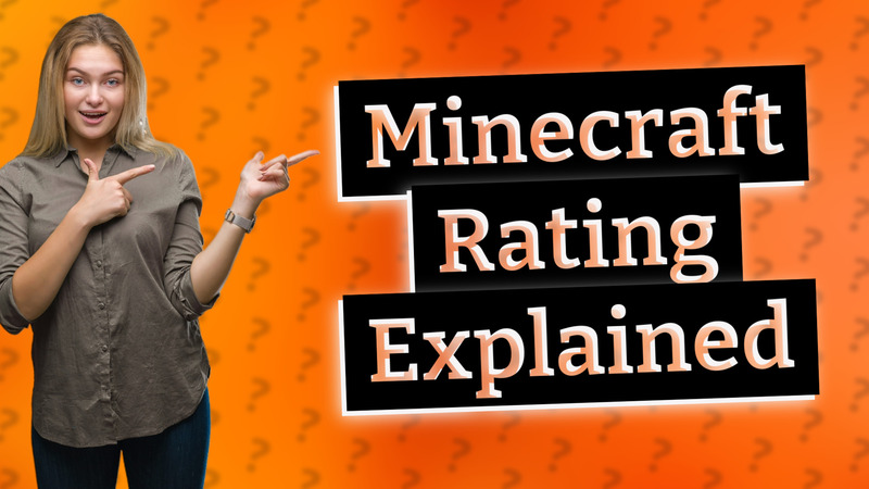 Minecraft Rating Explained