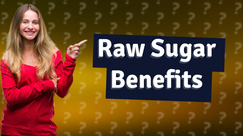 Raw Sugar Benefits