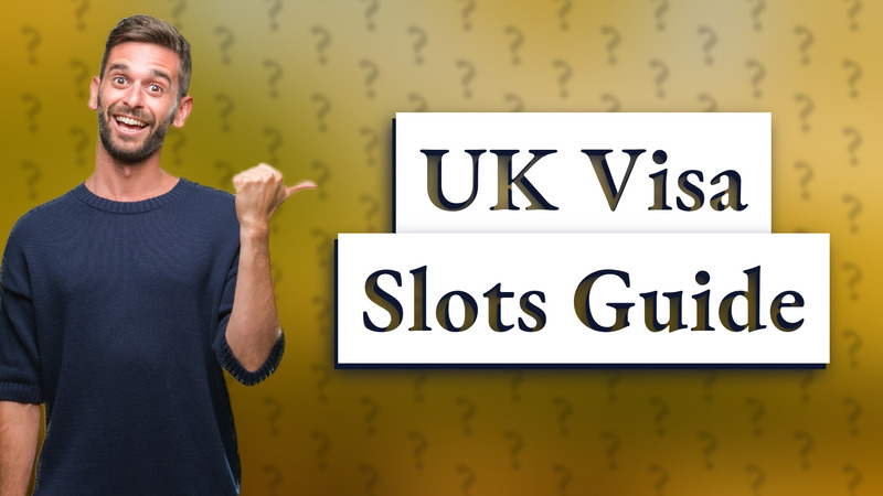 UK Visa Slots Guide