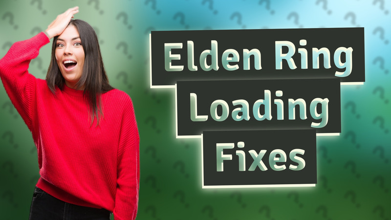 Elden Ring Loading Fixes