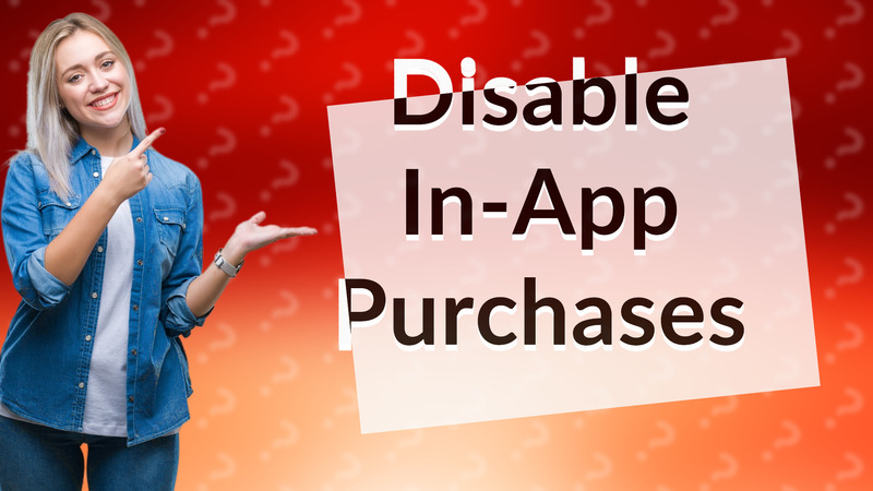 Disable In-App Purchases