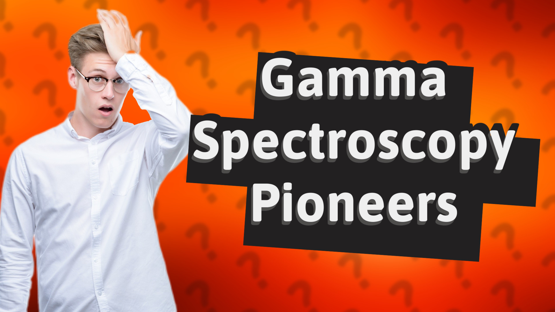 Gamma Spectroscopy Pioneers