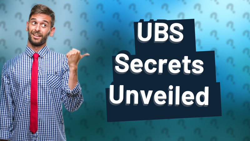 UBS Secrets Unveiled
