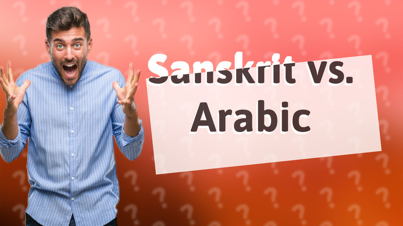 Sanskrit vs. Arabic