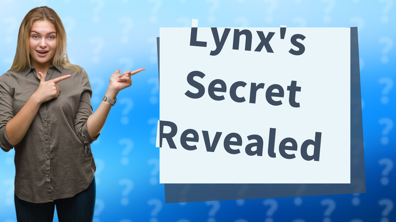 Lynx's Secret Revealed