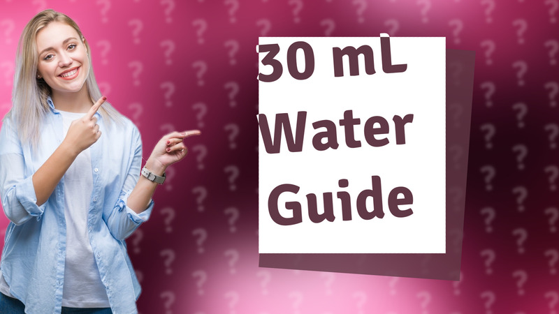 30 mL Water Guide