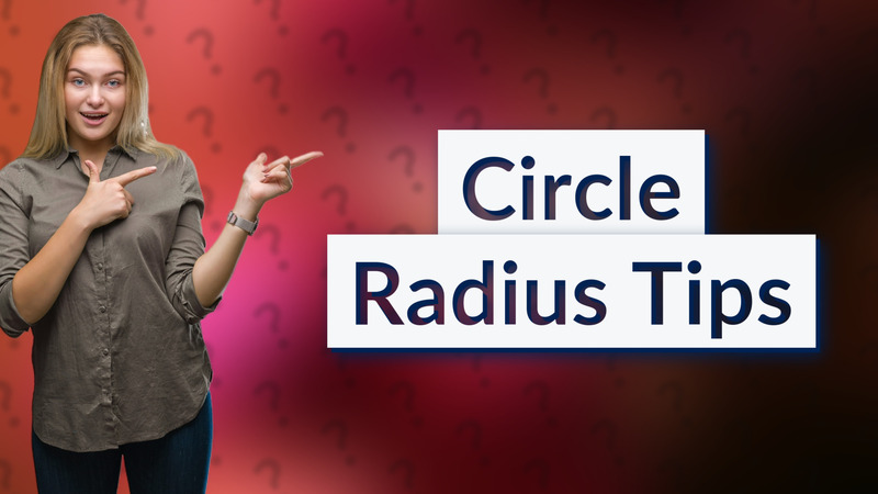 Circle Radius Tips