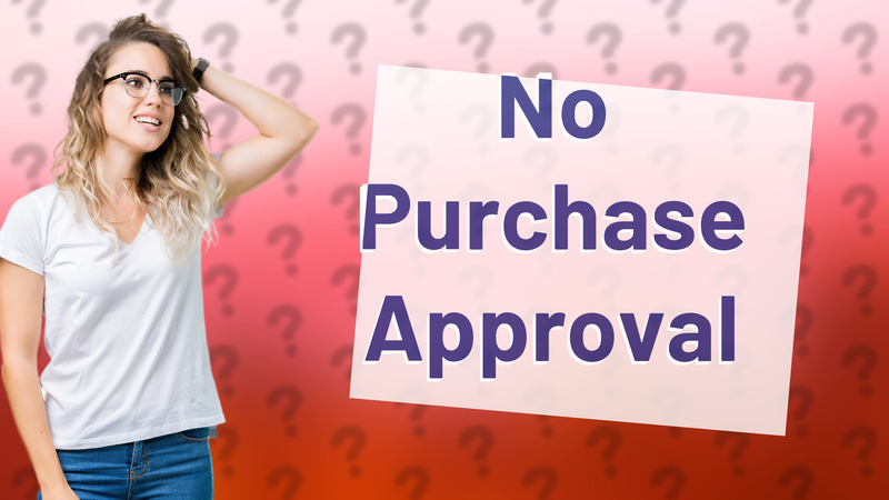 No Purchase Approval