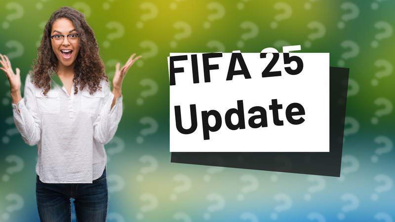 FIFA 25 Update
