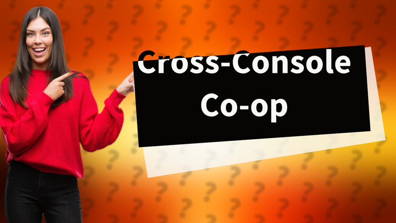 Cross-Console Co-op