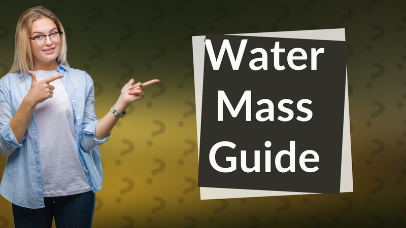 Water Mass Guide