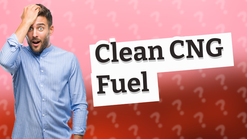 Clean CNG Fuel