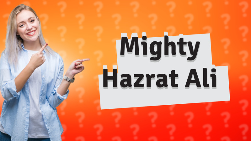 Mighty Hazrat Ali