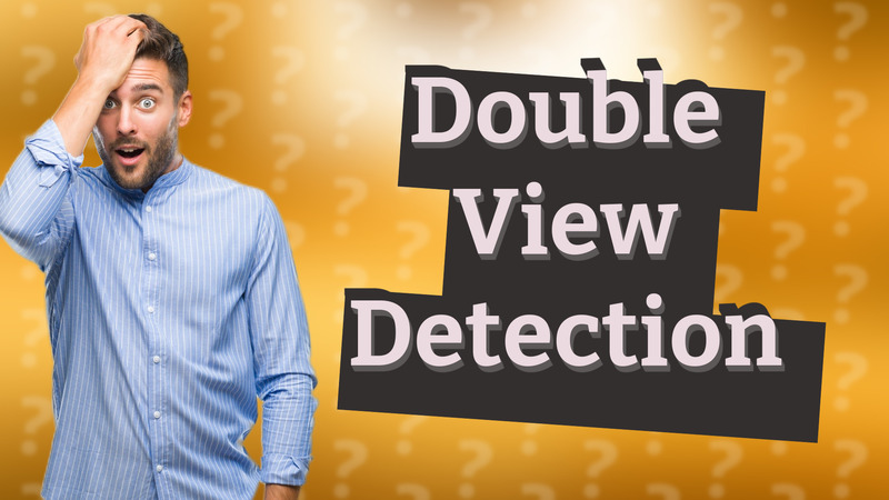 Double View Detection