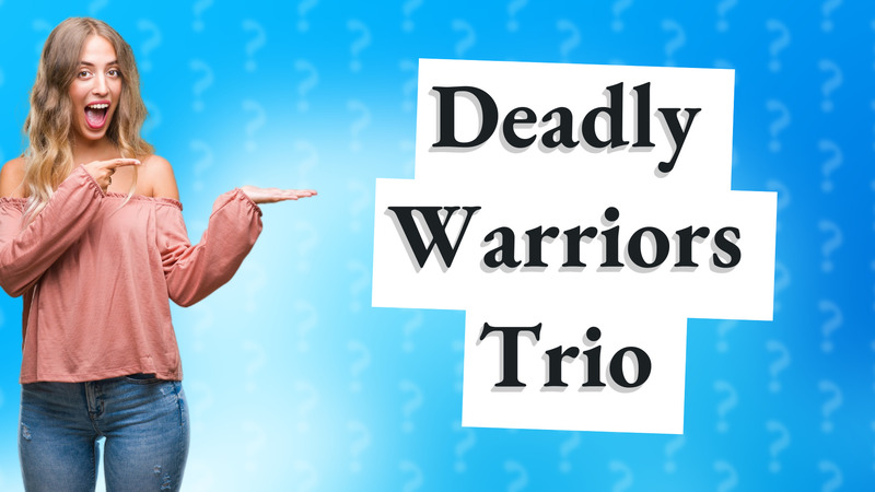 Deadly Warriors Trio