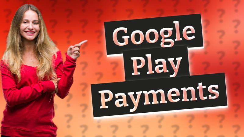 Google Play Payments