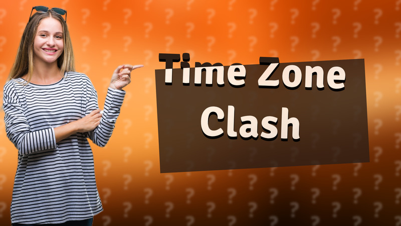 Time Zone Clash